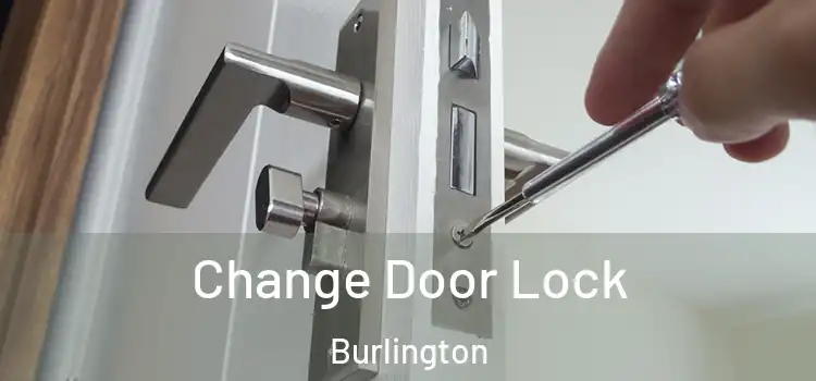  Change Door Lock Burlington